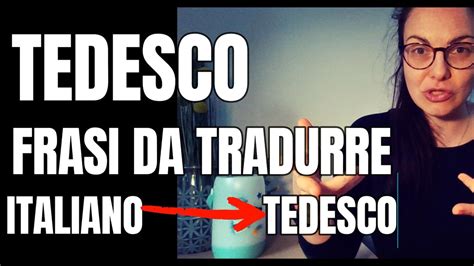 traduzione dal tedesco all italiano|tradurre frasi dall'italiano al tedesco.